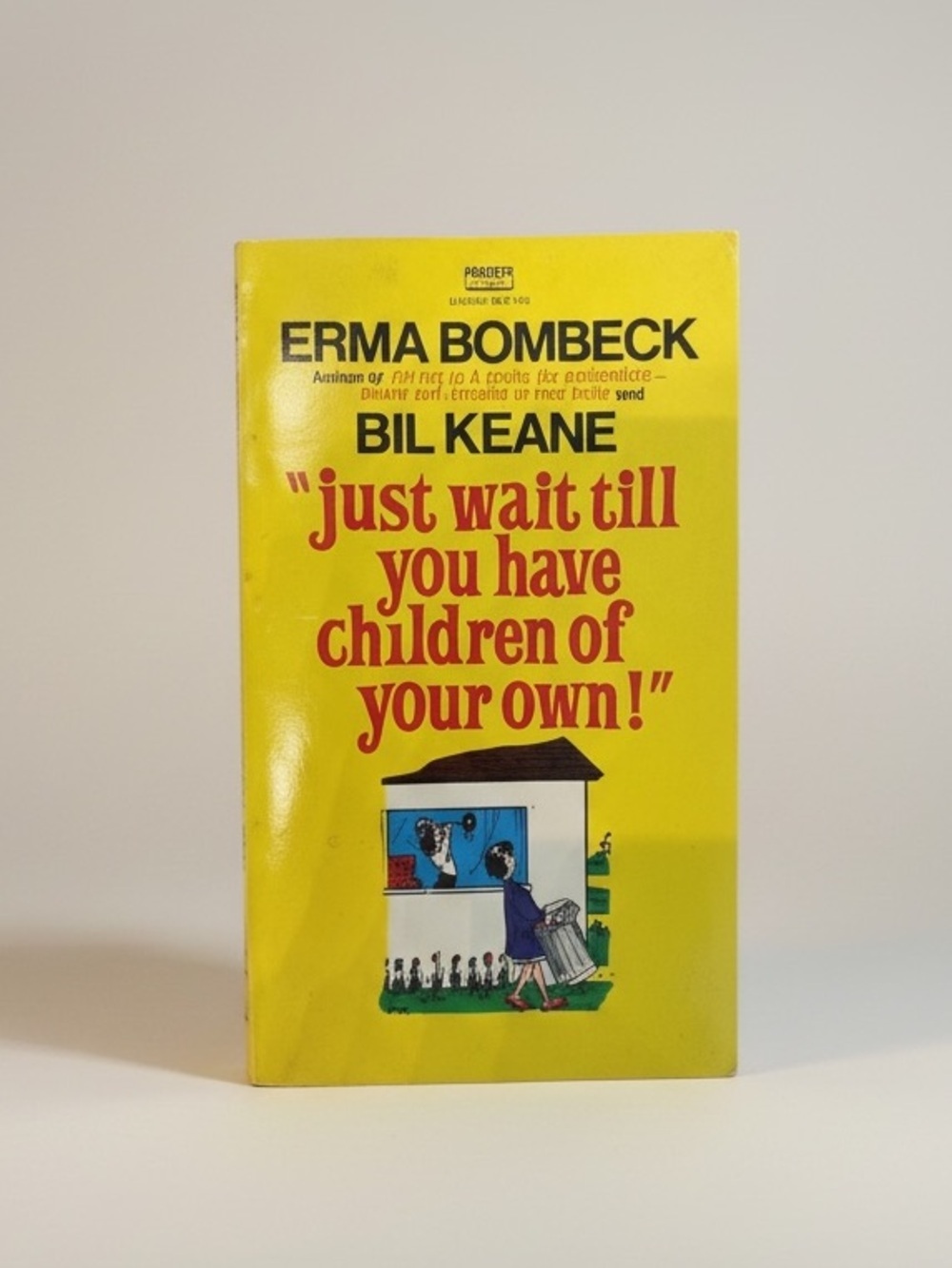 VTG Just Wait Till You Have Children of Your Own! by Erma Bombeck paperback book